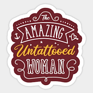 The Amazing Untattooed Woman Sticker